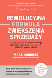 ksiazka tytu: Rewolucyjna formua zwikszenia sprzeday autor: Mark Roberge