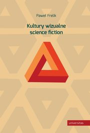 Kultury wizualne science fiction, Pawe Frelik