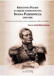 Krlestwo Polskie w okresie Iwana Paskiewicz (1832 - 1856), 