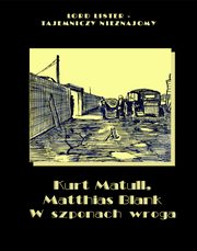 W szponach wroga, Kurt Matull, Matthias Blank