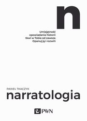 ksiazka tytu: Narratologia autor: Pawe Tkaczyk