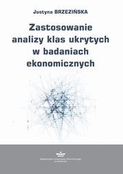 Zastosowanie analizy klas ukrytych w badaniach ekonomicznych, Justyna Brzeziska