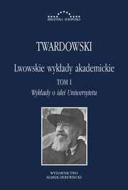 Lwowskie wykady akademickie, Kazimierz Twardowski