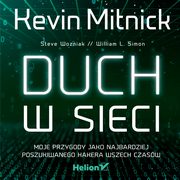 Duch w sieci. Moje przygody jako najbardziej poszukiwanego hakera wszech czasw, Kevin Mitnick, Steve Wozniak, William L. Simon