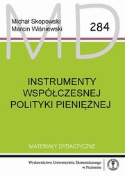 ksiazka tytu: Instrumenty wspczesnej polityki pieninej autor: Micha Skopowski, Marcin Winiewski