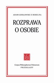 Rozprawa o osobie, Adam Gosawski z Bebelna