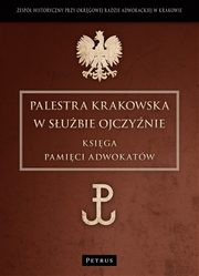 Palestra Krakowska w subie Ojczynie, Zesp Historyczny Okrgowa Rada Adwokacka