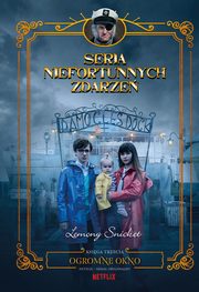 Ogromne okno. Seria niefortunnych zdarze, Lemony Snicket