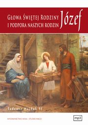 Jzef gowa witej Rodziny i podpora naszych rodzin, Tadeusz Hajduk