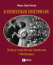 ksiazka tytu: O ziemiaskim witowaniu autor: Tomasz Adam Pruszak