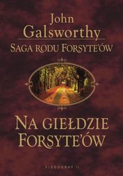 ksiazka tytu: Saga rodu Forsyte'w. Na giedzie Forsythw autor: John Galsworthy