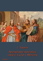 Apostoowie sowiascy wici Cyryl i Metody, L. Tatomir