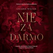 ksiazka tytu: Nie za darmo autor: Liliana Wicek
