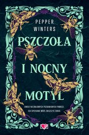 Pszczoa i nocny motyl. Destini Chronicles. Tom 1, Pepper Winters