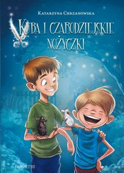 Kuba i czarodziejskie noyczki, Katarzyna Chrzanowska