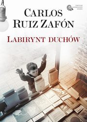 Labirynt duchw, Carlos Ruiz Zafon