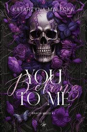 You belong to me, Katarzyna Maecka