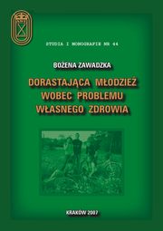 Dorastajca modzie wobec problemu wasnego zdrowia, Boena Zawadzka