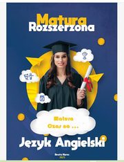 MATURA ROZSZERZONA JZYK ANGIELSKI CZAS NA?, Beata Kurec