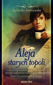 Aleja starych topoli. Tom 2, Agnieszka Janiszewska