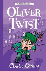 Klasyka dla dzieci. Charles Dickens. Tom 1. Oliver Twist, Charles Dickens