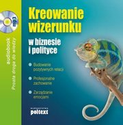 Kreowanie wizerunku w biznesie i polityce, Grayna Biaopiotrowicz