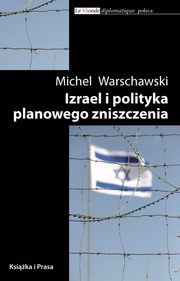 Izrael i polityka planowego zniszczenia, Michel Warschawski