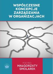 ksiazka tytu: Wspczesne koncepcje zarzdzania w organizacjach - Marcin Malak: Strategiczny aspekt zarzdzania w brany grniczej oraz technologiach informacyjnych autor: 