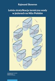 Letnia stratyfikacja termiczna wody w jeziorach na Niu Polskim, Rajmund Skowron