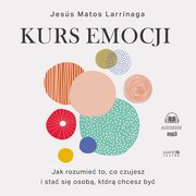 ksiazka tytu: Kurs emocji autor: Jess Matos Larrinaga