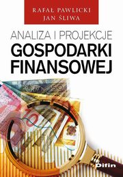 Analiza i projekcje gospodarki finansowej, Jan liwa, Rafa Pawlicki