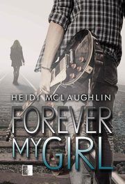 Forever My Girl, Heidi McLaughlin