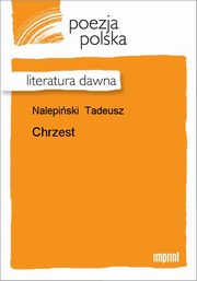 ksiazka tytu: Chrzest autor: Tadeusz Nalepiski