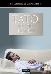 Tato, gdzie jeste?, Andrzej Zwoliski