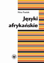 ksiazka tytu: Jzyki afrykaskie autor: Nina Pawlak