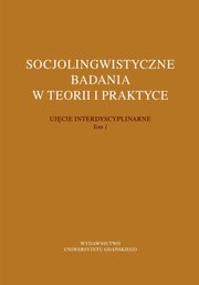 ksiazka tytu: Socjolingwistyczne badania w teorii i praktyce autor: 