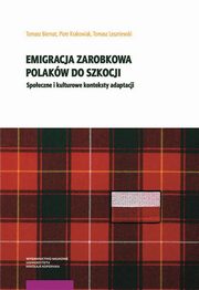 Emigracja zarobkowa Polakw do Szkocji, Tomasz Biernat, Piotr Krakowiak, Tomasz Leszniewski