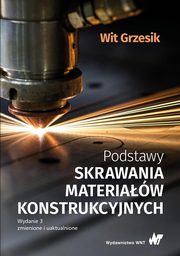 Podstawy skrawania materiaw konstrukcyjnych, Wit Grzesik