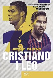 Cristiano i Leo. Historia rywalizacji Ronaldo i Messiego, Jimmy Burns