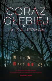 Coraz gbiej, Laura Lippman, Marcin Wrbel