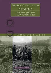 Artyleria, jaka bya, jaka jest i jaka powinna by, Frdric-Georges Herr
