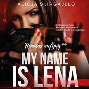 My name is Lena. Romans mafijny, Alicja Skirgajo