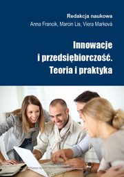 ksiazka tytu: Innowacje i przedsibiorczo. Teoria i praktyka autor: 