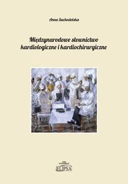 Midzynarodowe sownictwo kardiologiczne i kardiochirurgiczne, Anna Suchodolska