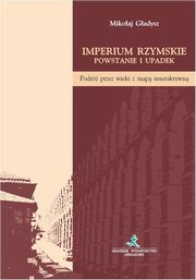 Imperium Rzymskie. Powstanie i upadek, Mikoaj Gadysz