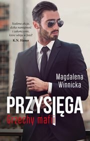 ksiazka tytu: Przysiga Grzechy mafii autor: Magdalena Winnicka