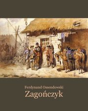 ksiazka tytu: Zagoczyk autor: Ferdynand A. Ossendowski