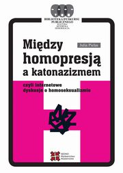 Midzy homopresj a katonazizmem, Julia Pielas