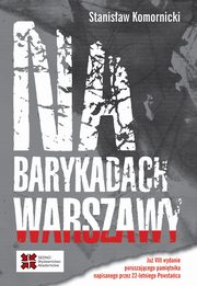 Na barykadach Warszawy, Stanisaw Komornicki