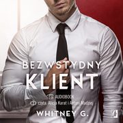 Bezwstydny klient. Intensywne doznania. Tom 3, Whitney G.